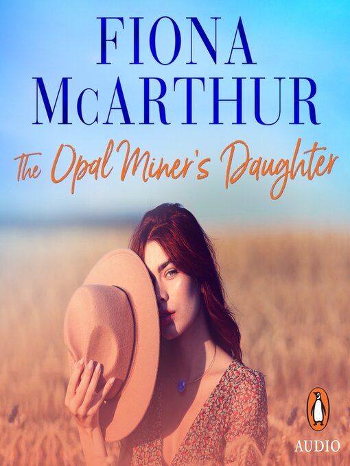 Title details for The Opal Miner's Daughter by Fiona McArthur - Available